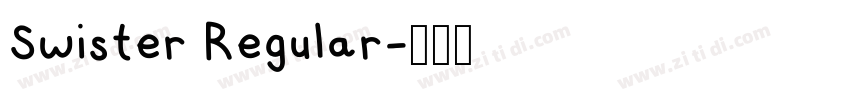 Swister Regular字体转换 Swister Regular字体转换